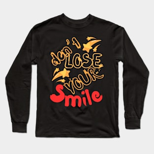 Don't Lose Your Smile Long Sleeve T-Shirt